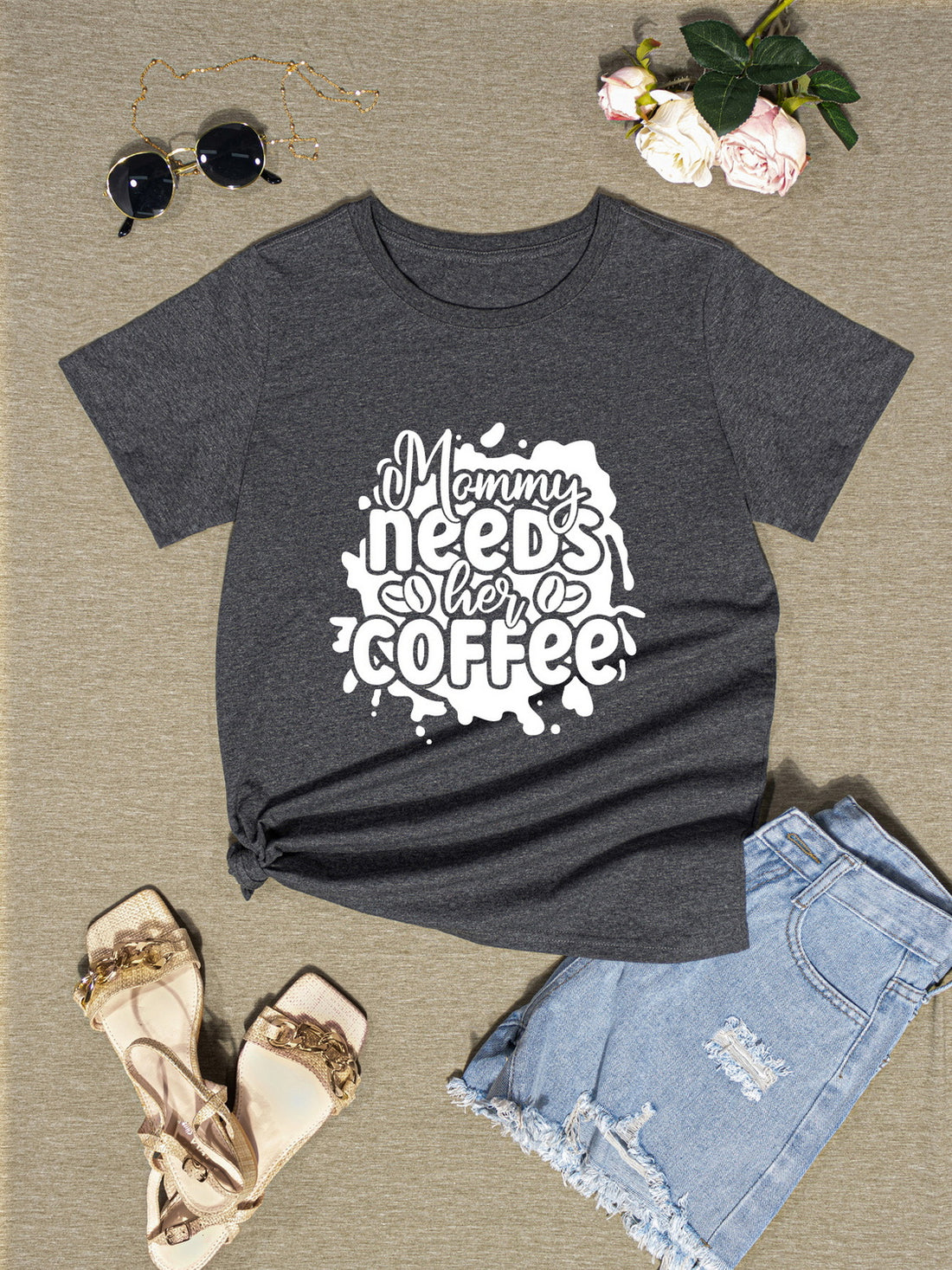 MOMMY NEEDS HER COFFEE Round Neck T-Shirt